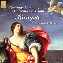 Cantatas and motets by Giacomo Carissimi- Piangete- Concerto Delle Donne
